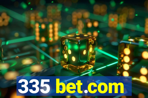 335 bet.com